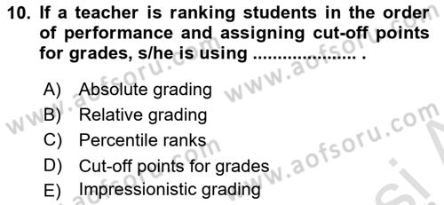 Yabancı Dil Öğretiminde Ölçme Ve Değerlendirme 2 Dersi 2015 - 2016 Yılı (Final) Dönem Sonu Sınav Soruları 10. Soru