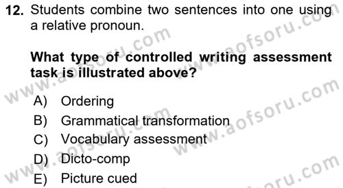 Yabancı Dil Öğretiminde Ölçme Ve Değerlendirme 2 Dersi 2016 - 2017 Yılı (Final) Dönem Sonu Sınav Soruları 12. Soru