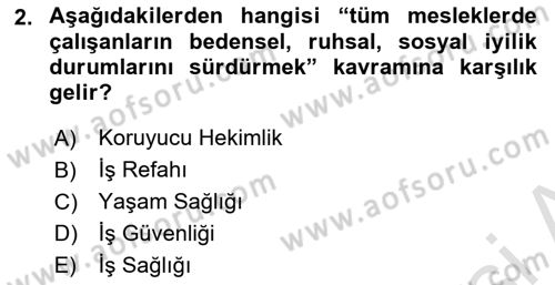 İş Sağlığı ve Güvenliğinin Temelleri Dersi 2019 - 2020 Yılı (Vize) Ara Sınav Soruları 2. Soru