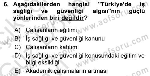 İş Sağlığı ve Güvenliğinin Temelleri Dersi 2019 - 2020 Yılı (Vize) Ara Sınav Soruları 6. Soru