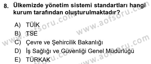 İş Sağlığı ve Güvenliğinin Temelleri Dersi 2019 - 2020 Yılı (Vize) Ara Sınav Soruları 8. Soru