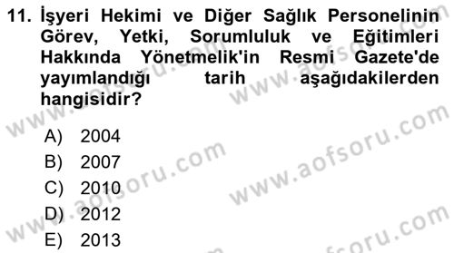 İş Sağlığı ve Güvenliğinin Temelleri Dersi 2019 - 2020 Yılı (Final) Dönem Sonu Sınav Soruları 11. Soru