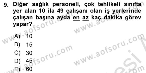 İş Sağlığı ve Güvenliğinin Temelleri Dersi 2019 - 2020 Yılı (Final) Dönem Sonu Sınav Soruları 9. Soru