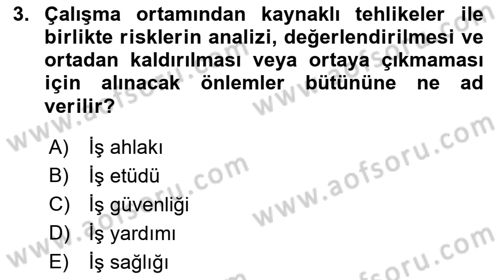 İş Sağlığı ve Güvenliğinin Temelleri Dersi 2022 - 2023 Yılı (Vize) Ara Sınavı 3. Soru