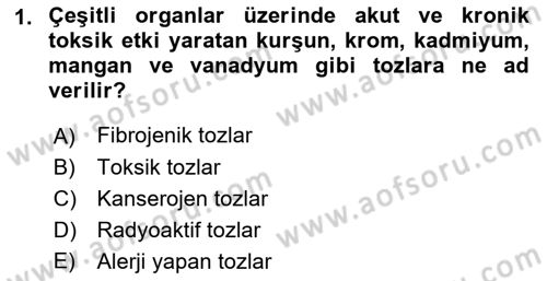 İş Sağlığı ve Güvenliğinin Temelleri Dersi 2022 - 2023 Yılı (Final) Dönem Sonu Sınavı 1. Soru