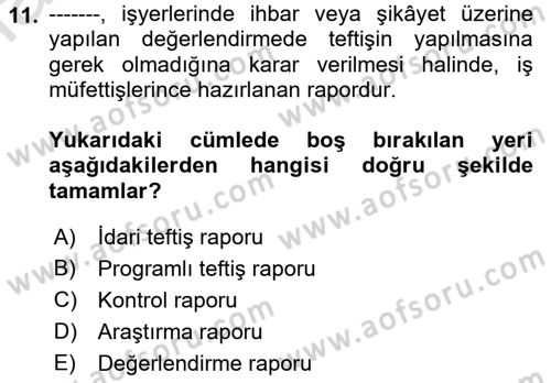 İş Sağlığı ve Güvenliğinin Temelleri Dersi 2022 - 2023 Yılı (Final) Dönem Sonu Sınavı 11. Soru