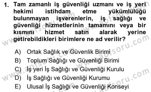 İş Sağlığı ve Güvenliğinin Temelleri Dersi 2023 - 2024 Yılı (Vize) Ara Sınav Soruları 1. Soru