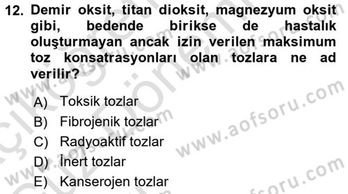 İş Sağlığı ve Güvenliğinin Temelleri Dersi 2023 - 2024 Yılı (Vize) Ara Sınavı 12. Soru