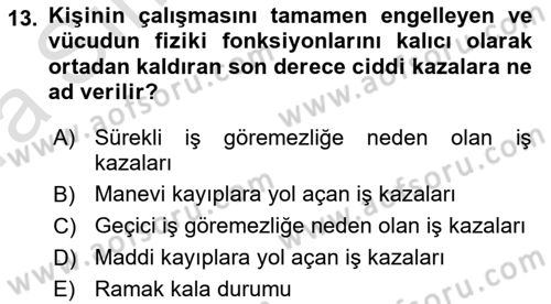 İş Sağlığı ve Güvenliğinin Temelleri Dersi 2023 - 2024 Yılı (Vize) Ara Sınav Soruları 13. Soru