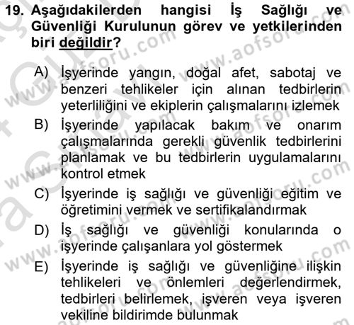 İş Sağlığı ve Güvenliğinin Temelleri Dersi 2023 - 2024 Yılı (Vize) Ara Sınav Soruları 19. Soru