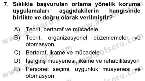 İş Sağlığı ve Güvenliğinin Temelleri Dersi 2023 - 2024 Yılı (Vize) Ara Sınav Soruları 7. Soru