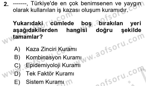 İş Sağlığı ve Güvenliğinin Temelleri Dersi 2023 - 2024 Yılı (Final) Dönem Sonu Sınav Soruları 2. Soru