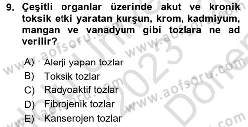 İş Sağlığı ve Güvenliğinin Temelleri Dersi 2023 - 2024 Yılı (Final) Dönem Sonu Sınav Soruları 9. Soru