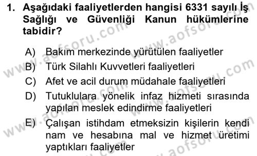 İş Sağlığı ve Güvenliğinin Temelleri Dersi 2024 - 2025 Yılı (Vize) Ara Sınav Soruları 1. Soru