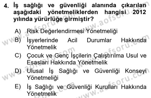 İş Sağlığı ve Güvenliğinin Temelleri Dersi 2024 - 2025 Yılı (Vize) Ara Sınav Soruları 4. Soru