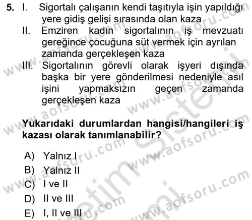 İş Sağlığı ve Güvenliğinin Temelleri Dersi 2024 - 2025 Yılı (Vize) Ara Sınav Soruları 5. Soru