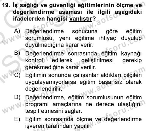 İş Sağlığı ve Güvenliğinin Temelleri Dersi 2024 - 2025 Yılı (Final) Dönem Sonu Sınav Soruları 19. Soru