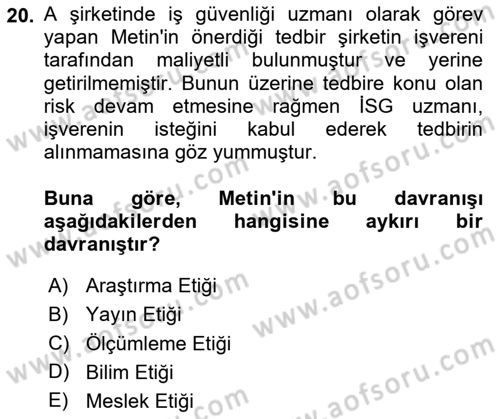 İş Sağlığı ve Güvenliğinin Temelleri Dersi 2024 - 2025 Yılı (Final) Dönem Sonu Sınav Soruları 20. Soru