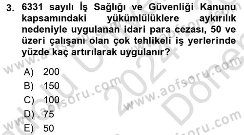 İş Sağlığı ve Güvenliğinin Temelleri Dersi 2024 - 2025 Yılı (Final) Dönem Sonu Sınav Soruları 3. Soru