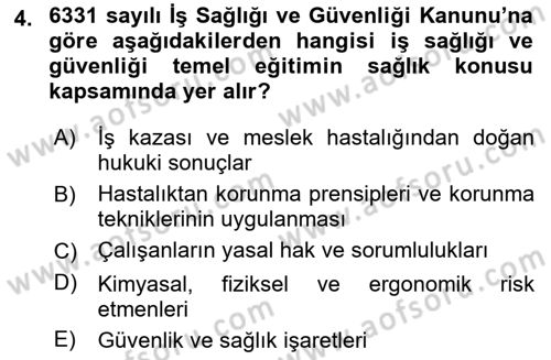 İş Sağlığı ve Güvenliğinin Temelleri Dersi 2024 - 2025 Yılı (Final) Dönem Sonu Sınav Soruları 4. Soru