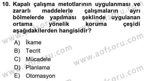 İş Sağlığı ve Güvenliğinin Temelleri Dersi 2025 - 2026 Yılı (Vize) Ara Sınav Soruları 10. Soru
