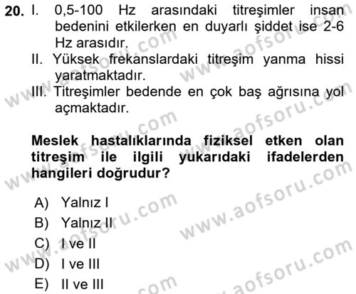 İş Sağlığı ve Güvenliğinin Temelleri Dersi 2025 - 2026 Yılı (Vize) Ara Sınav Soruları 20. Soru