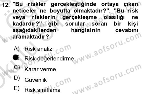 Yönetim Sistemleri ve Risk Yönetimi Dersi 2020 - 2021 Yılı Yaz Okulu Sınav Soruları 12. Soru