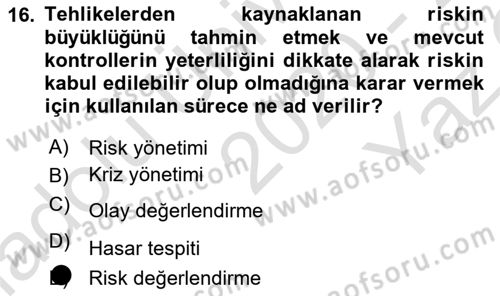 Yönetim Sistemleri ve Risk Yönetimi Dersi 2020 - 2021 Yılı Yaz Okulu Sınav Soruları 16. Soru