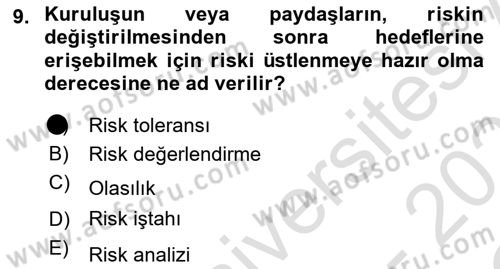 Yönetim Sistemleri ve Risk Yönetimi Dersi 2020 - 2021 Yılı Yaz Okulu Sınav Soruları 9. Soru