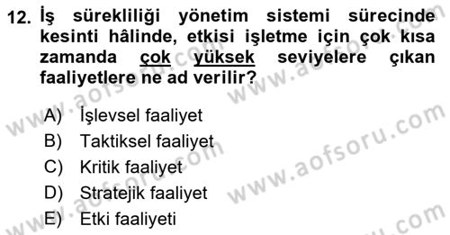 Yönetim Sistemleri ve Risk Yönetimi Dersi 2021 - 2022 Yılı (Vize) Ara Sınavı 12. Soru