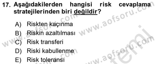 Yönetim Sistemleri ve Risk Yönetimi Dersi 2021 - 2022 Yılı (Final) Dönem Sonu Sınavı 17. Soru