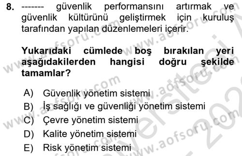 Yönetim Sistemleri ve Risk Yönetimi Dersi 2021 - 2022 Yılı (Final) Dönem Sonu Sınavı 8. Soru