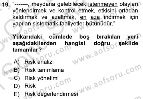 Yönetim Sistemleri ve Risk Yönetimi Dersi 2022 - 2023 Yılı (Final) Dönem Sonu Sınav Soruları 19. Soru