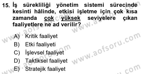 Yönetim Sistemleri ve Risk Yönetimi Dersi 2023 - 2024 Yılı (Vize) Ara Sınav Soruları 15. Soru
