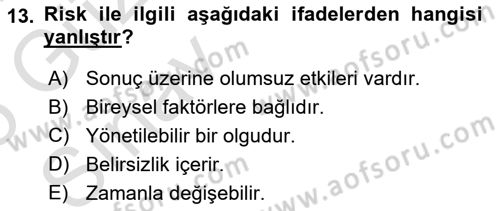 Yönetim Sistemleri ve Risk Yönetimi Dersi 2024 - 2025 Yılı (Vize) Ara Sınav Soruları 13. Soru