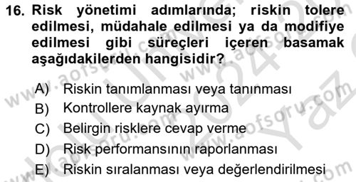 Yönetim Sistemleri ve Risk Yönetimi Dersi 2024 - 2025 Yılı Yaz Okulu Sınav Soruları 16. Soru