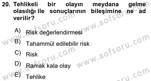 Yönetim Sistemleri ve Risk Yönetimi Dersi 2024 - 2025 Yılı Yaz Okulu Sınav Soruları 20. Soru