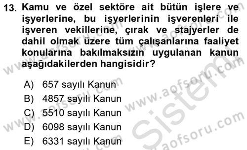 İş Hukuku ve İş Sağlığı Güvenliği Mevzuatı Dersi 2019 - 2020 Yılı (Final) Dönem Sonu Sınav Soruları 13. Soru