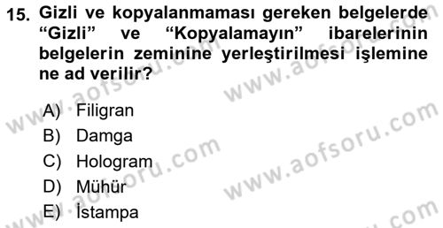 Çalışma Hayatında Bilişim, Belge Yönetimi Dersi 2020 - 2021 Yılı Yaz Okulu Sınav Soruları 15. Soru