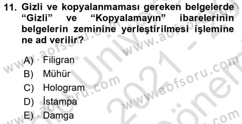 Çalışma Hayatında Bilişim, Belge Yönetimi Dersi 2021 - 2022 Yılı (Final) Dönem Sonu Sınav Soruları 11. Soru