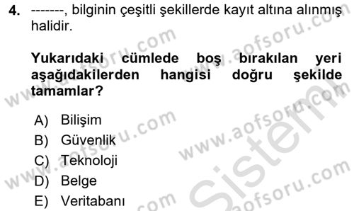 Çalışma Hayatında Bilişim, Belge Yönetimi Dersi 2023 - 2024 Yılı (Vize) Ara Sınav Soruları 4. Soru