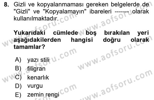 Çalışma Hayatında Bilişim, Belge Yönetimi Dersi 2023 - 2024 Yılı (Final) Dönem Sonu Sınav Soruları 8. Soru