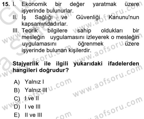 İş Sağlığı ve Güvenliği Mevzuatı Dersi 2019 - 2020 Yılı (Vize) Ara Sınavı 15. Soru