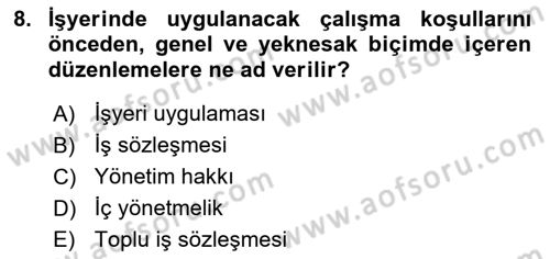 İş Sağlığı ve Güvenliği Mevzuatı Dersi 2019 - 2020 Yılı (Vize) Ara Sınavı 8. Soru