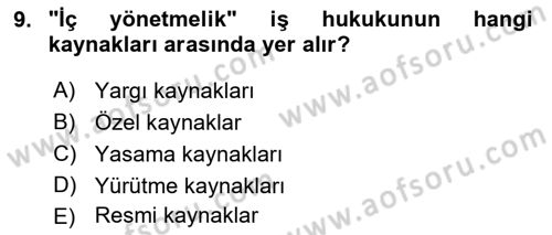 İş Sağlığı ve Güvenliği Mevzuatı Dersi 2019 - 2020 Yılı (Vize) Ara Sınavı 9. Soru