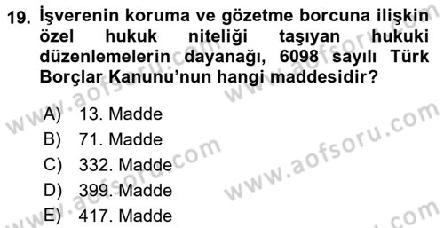 İş Sağlığı ve Güvenliği Mevzuatı Dersi 2019 - 2020 Yılı (Final) Dönem Sonu Sınav Soruları 19. Soru