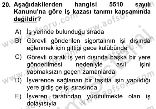 İş Sağlığı ve Güvenliği Mevzuatı Dersi 2019 - 2020 Yılı (Final) Dönem Sonu Sınav Soruları 20. Soru