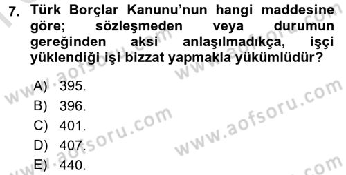İş Sağlığı ve Güvenliği Mevzuatı Dersi 2019 - 2020 Yılı (Final) Dönem Sonu Sınav Soruları 7. Soru