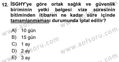 İş Sağlığı ve Güvenliği Mevzuatı Dersi Ara Sınavı Deneme Sınav Soruları 12. Soru