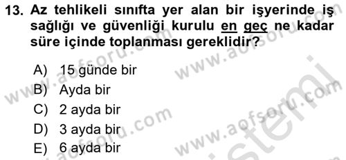 İş Sağlığı ve Güvenliği Mevzuatı Dersi Ara Sınavı Deneme Sınav Soruları 13. Soru